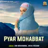 Shiaz Begum & Jan Mohamma - Pyar Mohabbat